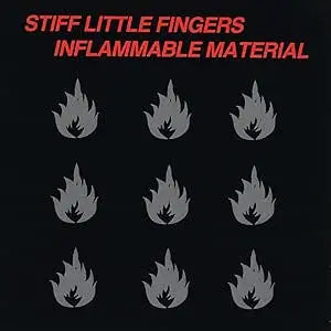 Stiff Little Fingers - Inflammable Material
