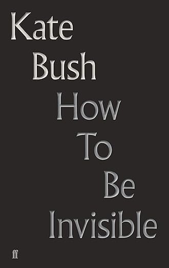 Kate Bush - How to Be Invisible:  Lyrics