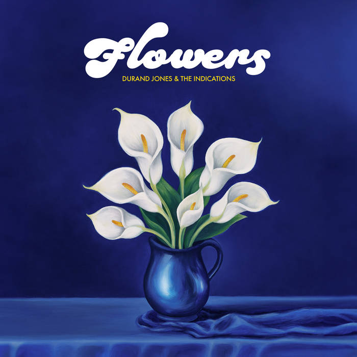Durand Jones and the Indications - Flowers