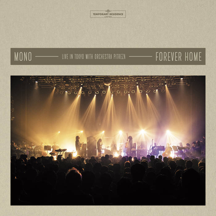 Mono -  Forever Home: Live in Tokyo with Orchestra PITREZA