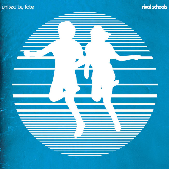 Rival Schools - United by Fate