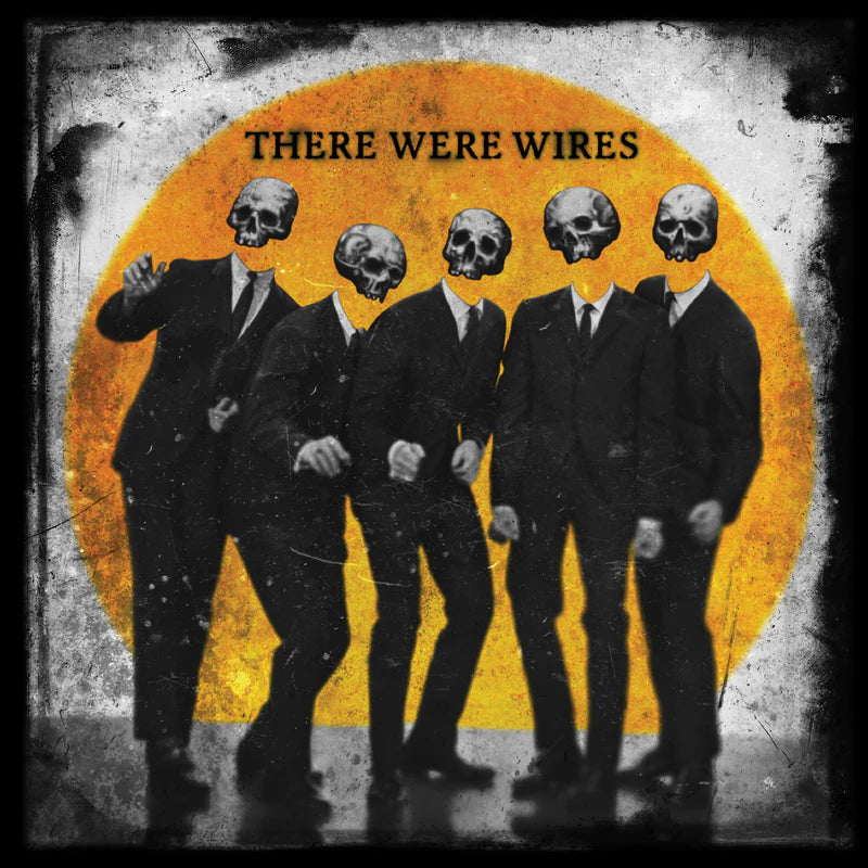 There Were Wires - There Were Wires (Deluxe Edition)