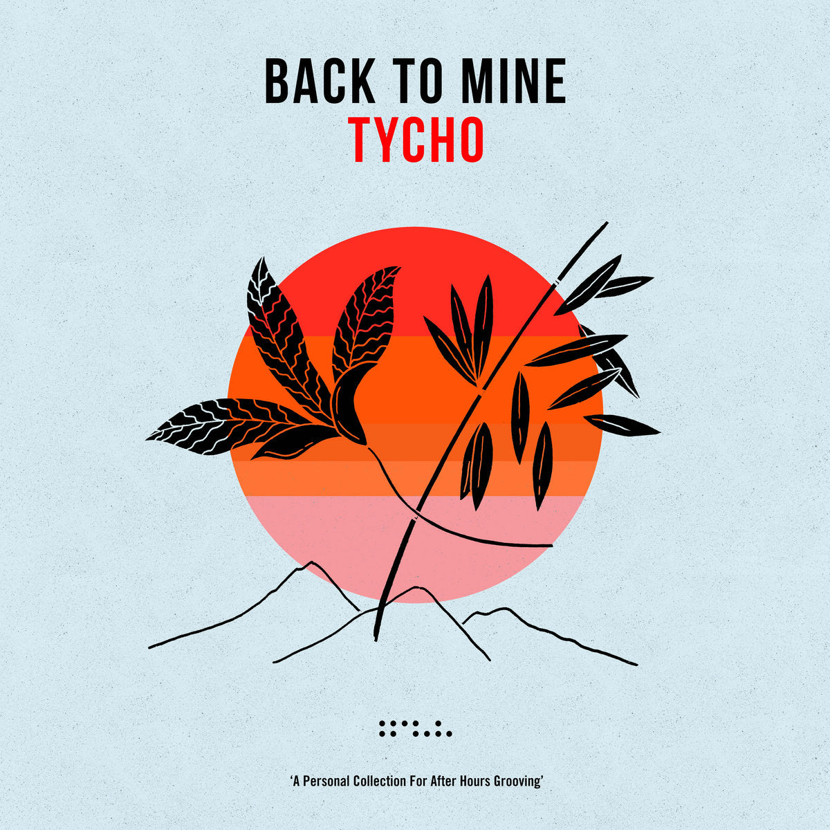 Tycho - Back To Mine