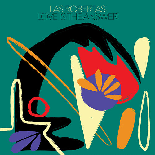 Las Robertas - Love Is The Answer